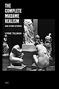 The Complete Madame Realism and Other Stories (Paperback)