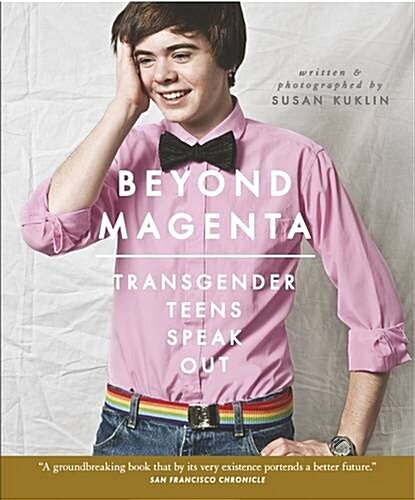 Beyond Magenta : Transgender Teens Speak Out (Paperback)