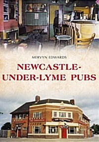 Newcastle-Under-Lyme Pubs (Paperback)