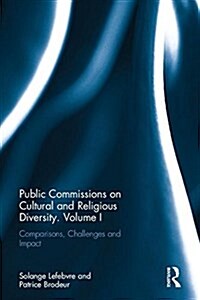 Public Commissions on Cultural and Religious Diversity : Analysis, Reception and Challenges (Hardcover)