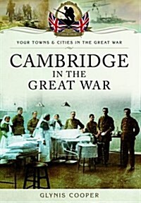 Cambridge in the Great War (Paperback)