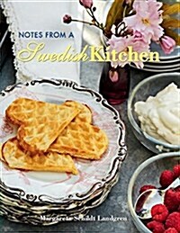 Notes from a Swedish Kitchen (Paperback)