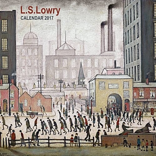 The Lowry: L.S. Lowry Wall Calendar 2017 (Art Calendar) (Calendar)