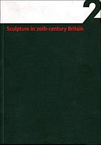 Sculpture in 20th Century Britain (Paperback)