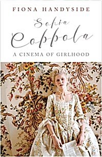Sofia Coppola : A Cinema of Girlhood (Paperback)