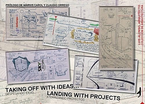 Taking Off with Ideas, Landing with Projects (Paperback)