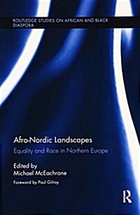 Afro-Nordic Landscapes : Equality and Race in Northern Europe (Paperback)