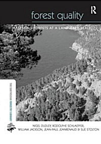 Forest Quality : Assessing Forests at a Landscape Scale (Paperback)