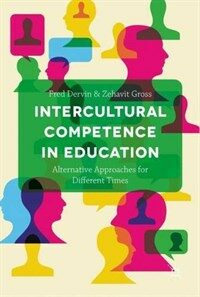 Intercultural competence in education : alternative approaches for different times