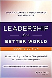 Leadership for a Better World: Understanding the Social Change Model of Leadership Development (Paperback, 2)