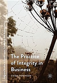 The Practice of Integrity in Business (Hardcover)