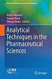 Analytical Techniques in the Pharmaceutical Sciences (Hardcover)
