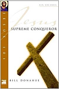 Jesus 101: Supreme conquerer (Paperback)