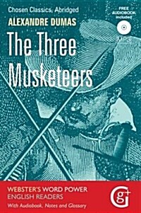 The Three Musketeers : Abridged and Retold with Notes and Free Audiobook (Paperback, Abridged ed)