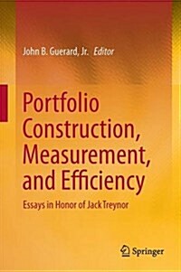 Portfolio Construction, Measurement, and Efficiency: Essays in Honor of Jack Treynor (Hardcover, 2017)