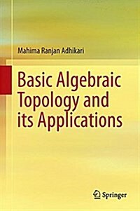 Basic Algebraic Topology and its Applications (Hardcover)