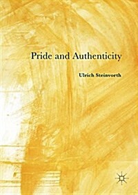Pride and Authenticity (Hardcover)