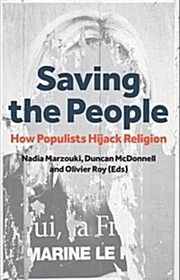 Saving the People: How Populists Hijack Religion (Paperback)