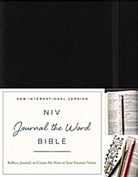 NIV, Journal the Word Bible, Hardcover, Black: Reflect, Journal, or Create Art Next to Your Favorite Verses (Hardcover)