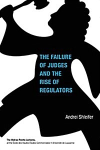 Failure of Judges and the Rise of Regulators (Paperback)