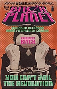 Bitch Planet, Volume 2: President Bitch (Prebound, Bound for Schoo)