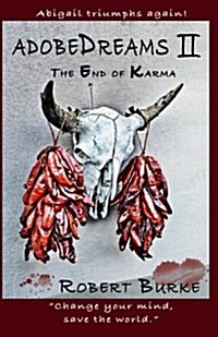 Adobedreams II: The End of Karma (Paperback)