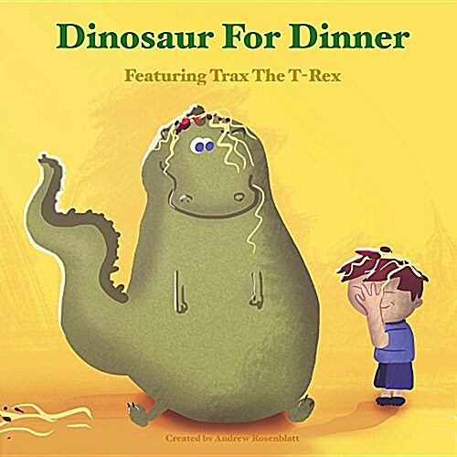 Dinosaur for Dinner: A Rhyming Bedtime Story Featuring Trax the T-Rex (Paperback)