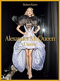 Alexander McQueen: Unseen (Hardcover)