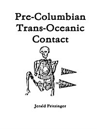 Pre-Columbian Trans-Oceanic Contact (Paperback)