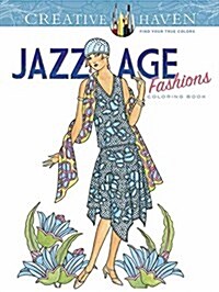 Creative Haven Jazz Age Fashions Coloring Book (Paperback)