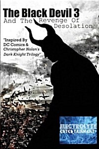 The Black Devil 3: And the Revenge of Desolation (Paperback)