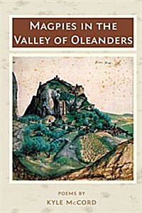 Magpies in the Valley of Oleanders (Paperback)