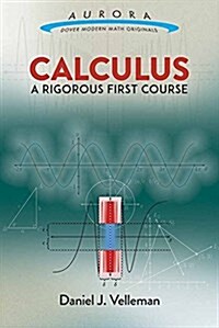 Calculus: A Rigorous First Course (Paperback)