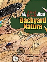 My First Book about Backyard Nature: Ecology for Kids! (Paperback)