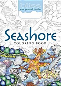 Bliss Seashore Coloring Book: Your Passport to Calm (Paperback)