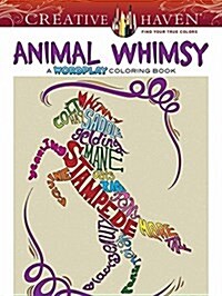 Creative Haven Animal Whimsy: A Wordplay Coloring Book (Paperback)