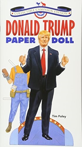 Donald Trump Paper Doll Collectible 2016 Campaign Edition (Paperback, Special Edition)