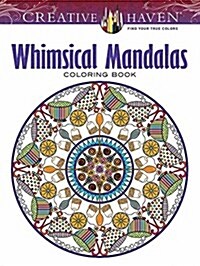 Creative Haven Whimsical Mandalas Coloring Book (Paperback)