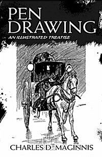 Pen Drawing: An Illustrated Treatise (Paperback)