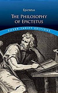The Philosophy of Epictetus: Golden Sayings and Fragments (Paperback)
