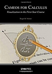 Cameos for Calculus: Visualization in the First-Year Course (Hardcover)