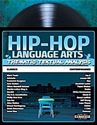 Hip-Hop Language Arts: Thematic Textual Analysis (Paperback)