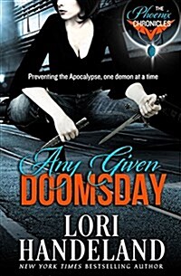 Any Given Doomsday: The Phoenix Chronicles (Paperback)