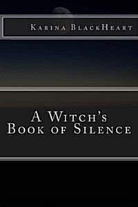 A Witchs Book of Silence (Paperback)