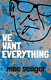 We Want Everything (Paperback)