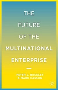 The Future of the Multinational Enterprise (Paperback, Softcover reprint of the original 1st ed. 2002)
