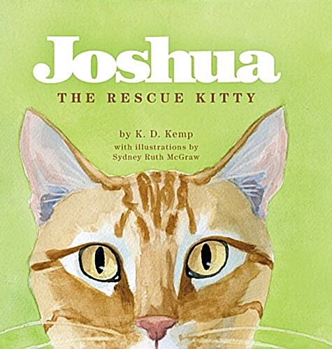 Joshua the Rescue Kitty (Hardcover)