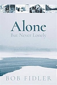 Alone But Never Lonely (Paperback)