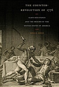 The Counter-Revolution of 1776: Slave Resistance and the Origins of the United States of America (Paperback)