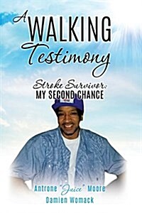 A Walking Testimony (Paperback)